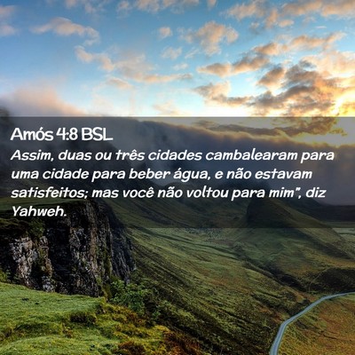 Picture 02 - Amós 4:8 BSL - Assim, duas ou três cidades cambalearam para uma - Bible Verse Picture