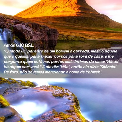 Picture 02 - Amós 6:10 BSL - “Quando um parente de um homem o carrega, mesmo - Bible Verse Picture