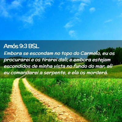 Picture 02 - Amós 9:3 BSL - Embora se escondam no topo do Carmelo, eu os - Bible Verse Picture