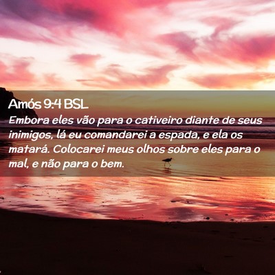 Picture 02 - Amós 9:4 BSL - Embora eles vão para o cativeiro diante de seus - Bible Verse Picture