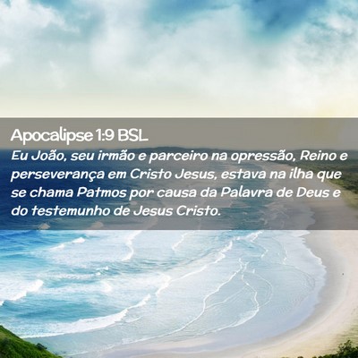 Picture 02 - Apocalipse 1:9 BSL - Eu João, seu irmão e parceiro na opressão, - Bible Verse Picture