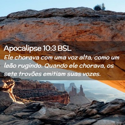 Picture 02 - Apocalipse 10:3 BSL - Ele chorava com uma voz alta, como um leão - Bible Verse Picture