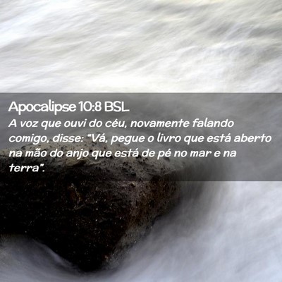 Picture 02 - Apocalipse 10:8 BSL - A voz que ouvi do céu, novamente falando comigo, - Bible Verse Picture