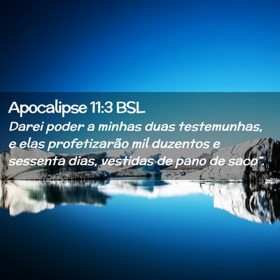 Picture 02 - Apocalipse 11:3 BSL - Darei poder a minhas duas testemunhas, e elas - Bible Verse Picture