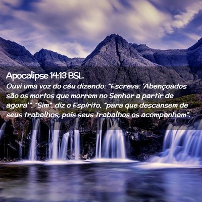 Picture 02 - Apocalipse 14:13 BSL - Ouvi uma voz do céu dizendo: “Escreva: - Bible Verse Picture