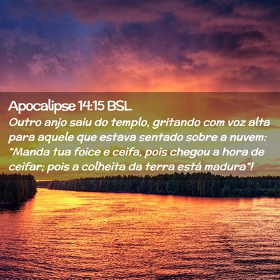 Picture 02 - Apocalipse 14:15 BSL - Outro anjo saiu do templo, gritando com voz alta - Bible Verse Picture