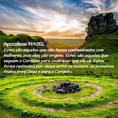 Picture 02 - Apocalipse 14:4 BSL - Estes são aqueles que não foram contaminados - Bible Verse Picture
