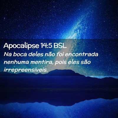 Picture 02 - Apocalipse 14:5 BSL - Na boca deles não foi encontrada nenhuma - Bible Verse Picture
