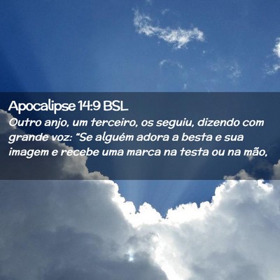 Picture 02 - Apocalipse 14:9 BSL - Outro anjo, um terceiro, os seguiu, dizendo com - Bible Verse Picture