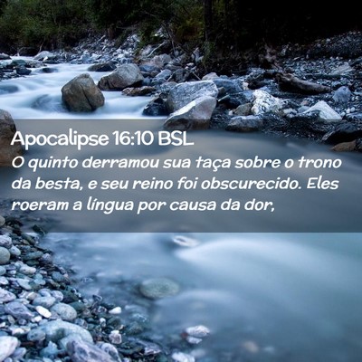 Picture 02 - Apocalipse 16:10 BSL - O quinto derramou sua taça sobre o trono da - Bible Verse Picture