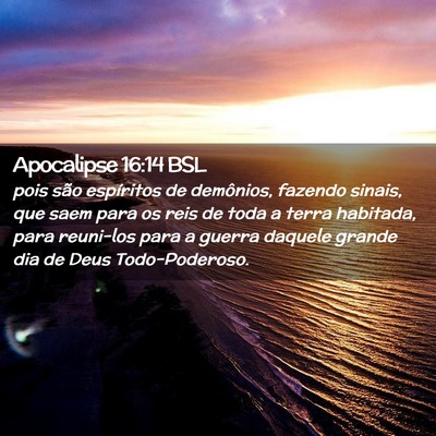 Picture 02 - Apocalipse 16:14 BSL - pois são espíritos de demônios, fazendo - Bible Verse Picture