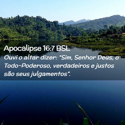 Picture 02 - Apocalipse 16:7 BSL - Ouvi o altar dizer: “Sim, Senhor Deus, o - Bible Verse Picture