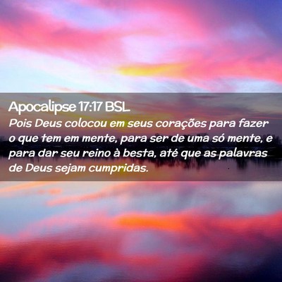 Picture 02 - Apocalipse 17:17 BSL - Pois Deus colocou em seus corações para fazer o - Bible Verse Picture