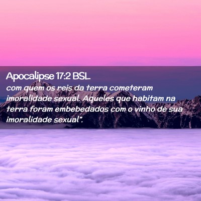 Picture 02 - Apocalipse 17:2 BSL - com quem os reis da terra cometeram imoralidade - Bible Verse Picture