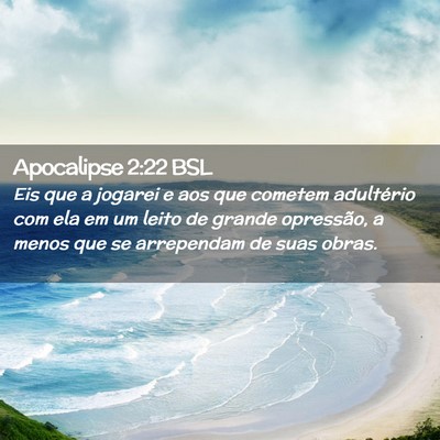 Picture 02 - Apocalipse 2:22 BSL - Eis que a jogarei e aos que cometem adultério - Bible Verse Picture