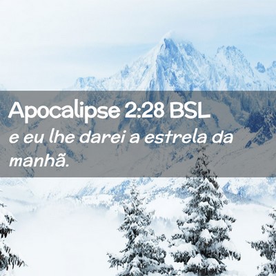 Picture 02 - Apocalipse 2:28 BSL - e eu lhe darei a estrela da - Bible Verse Picture