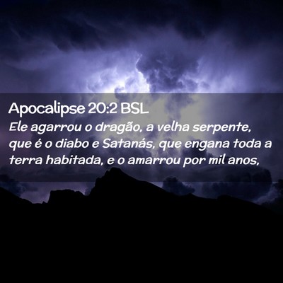 Picture 02 - Apocalipse 20:2 BSL - Ele agarrou o dragão, a velha serpente, que é o - Bible Verse Picture