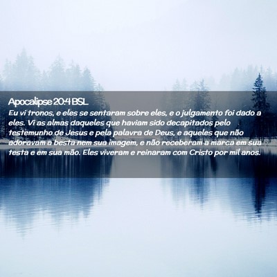 Picture 02 - Apocalipse 20:4 BSL - Eu vi tronos, e eles se sentaram sobre eles, e o - Bible Verse Picture