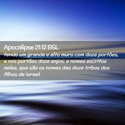 Picture 02 - Apocalipse 21:12 BSL - tendo um grande e alto muro com doze portões, e - Bible Verse Picture