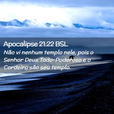 Picture 02 - Apocalipse 21:22 BSL - Não vi nenhum templo nele, pois o Senhor Deus - Bible Verse Picture