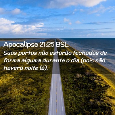 Picture 02 - Apocalipse 21:25 BSL - Suas portas não estarão fechadas de forma - Bible Verse Picture