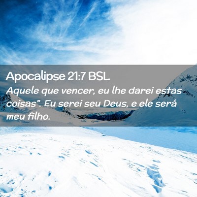 Picture 02 - Apocalipse 21:7 BSL - Aquele que vencer, eu lhe darei estas coisas”. - Bible Verse Picture