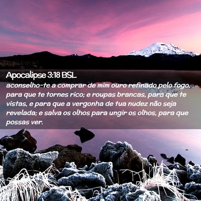Picture 02 - Apocalipse 3:18 BSL - aconselho-te a comprar de mim ouro refinado pelo - Bible Verse Picture