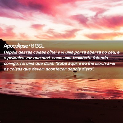 Picture 02 - Apocalipse 4:1 BSL - Depois destas coisas olhei e vi uma porta aberta - Bible Verse Picture