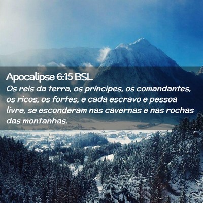 Picture 02 - Apocalipse 6:15 BSL - Os reis da terra, os príncipes, os comandantes, - Bible Verse Picture