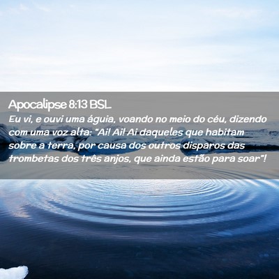 Picture 02 - Apocalipse 8:13 BSL - Eu vi, e ouvi uma águia, voando no meio do céu, - Bible Verse Picture