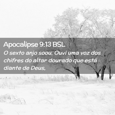 Picture 02 - Apocalipse 9:13 BSL - O sexto anjo soou. Ouvi uma voz dos chifres do - Bible Verse Picture