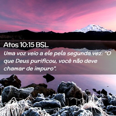 Picture 02 - Atos 10:15 BSL - Uma voz veio a ele pela segunda vez: “O que - Bible Verse Picture