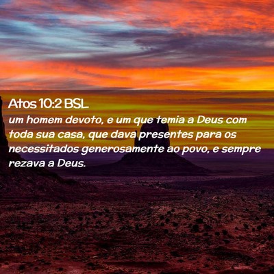 Picture 02 - Atos 10:2 BSL - um homem devoto, e um que temia a Deus com toda - Bible Verse Picture