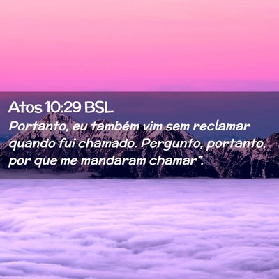 Picture 02 - Atos 10:29 BSL - Portanto, eu também vim sem reclamar quando fui - Bible Verse Picture