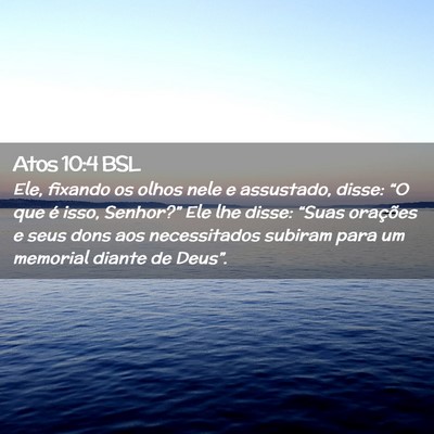 Picture 02 - Atos 10:4 BSL - Ele, fixando os olhos nele e assustado, disse: - Bible Verse Picture
