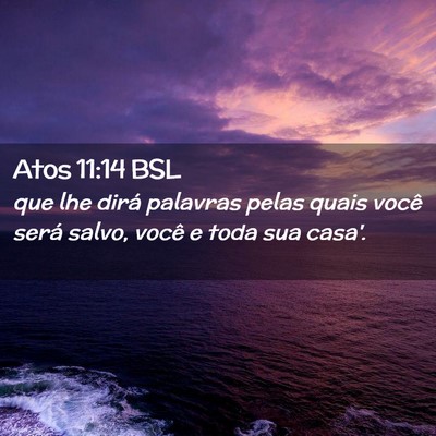 Picture 02 - Atos 11:14 BSL - que lhe dirá palavras pelas quais você será - Bible Verse Picture