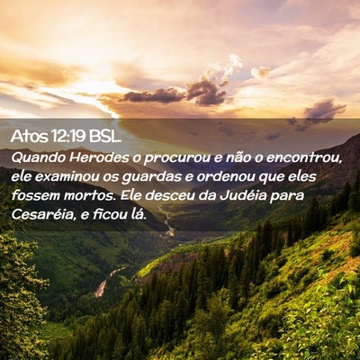 Picture 02 - Atos 12:19 BSL - Quando Herodes o procurou e não o encontrou, ele - Bible Verse Picture