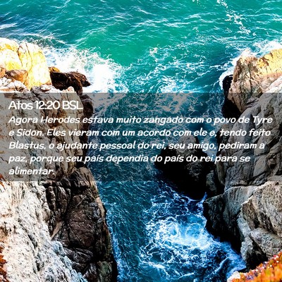 Picture 02 - Atos 12:20 BSL - Agora Herodes estava muito zangado com o povo de - Bible Verse Picture