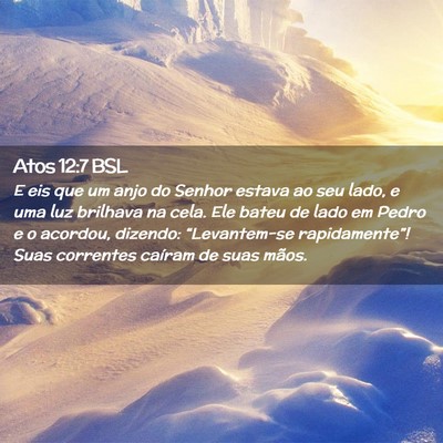 Picture 02 - Atos 12:7 BSL - E eis que um anjo do Senhor estava ao seu lado, e - Bible Verse Picture