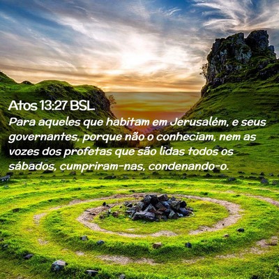Picture 02 - Atos 13:27 BSL - Para aqueles que habitam em Jerusalém, e seus - Bible Verse Picture