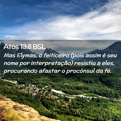 Picture 02 - Atos 13:8 BSL - Mas Elymas, o feiticeiro (pois assim é seu nome - Bible Verse Picture