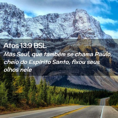 Picture 02 - Atos 13:9 BSL - Mas Saul, que também se chama Paulo, cheio do - Bible Verse Picture