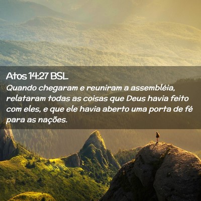 Picture 02 - Atos 14:27 BSL - Quando chegaram e reuniram a assembléia, - Bible Verse Picture