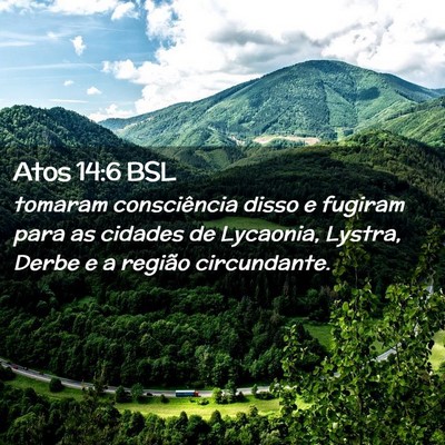 Picture 02 - Atos 14:6 BSL - tomaram consciência disso e fugiram para as - Bible Verse Picture