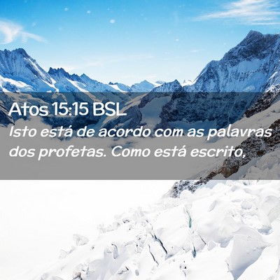 Picture 02 - Atos 15:15 BSL - Isto está de acordo com as palavras dos - Bible Verse Picture