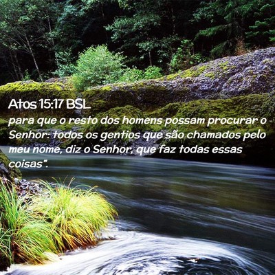 Picture 02 - Atos 15:17 BSL - para que o resto dos homens possam procurar o - Bible Verse Picture