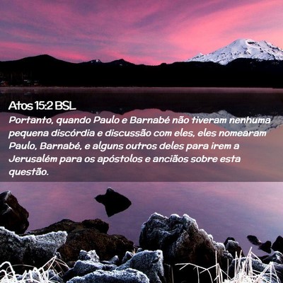 Picture 02 - Atos 15:2 BSL - Portanto, quando Paulo e Barnabé não tiveram - Bible Verse Picture