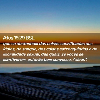 Picture 02 - Atos 15:29 BSL - que se abstenham das coisas sacrificadas aos - Bible Verse Picture