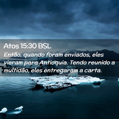Picture 02 - Atos 15:30 BSL - Então, quando foram enviados, eles vieram para - Bible Verse Picture