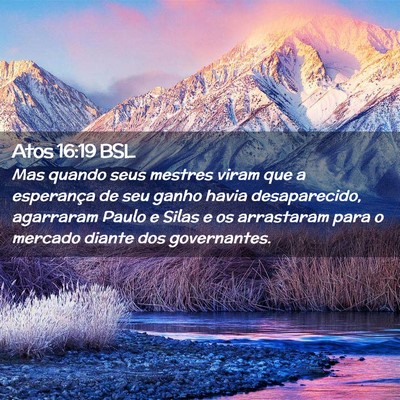 Picture 02 - Atos 16:19 BSL - Mas quando seus mestres viram que a esperança de - Bible Verse Picture